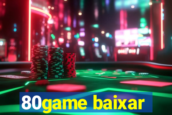 80game baixar